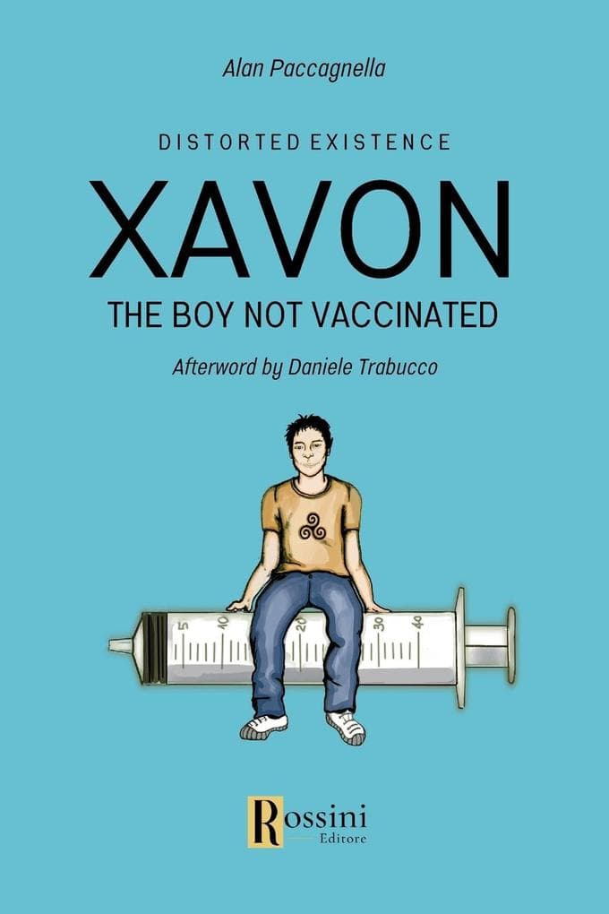 Xavon. Il ragazzo non vaccinato. Esistenza stravolta