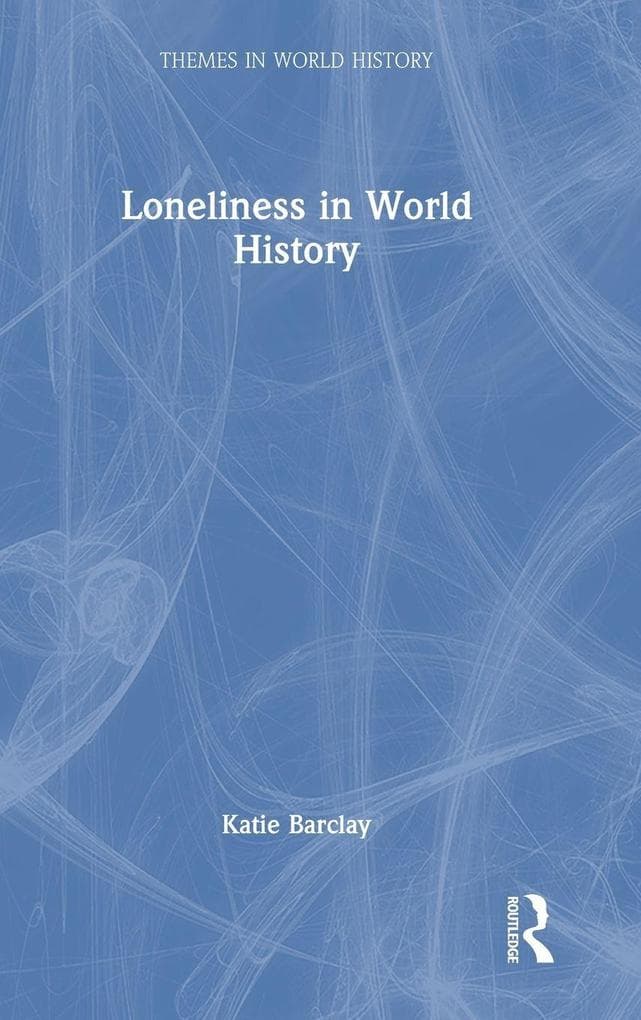 Loneliness in World History
