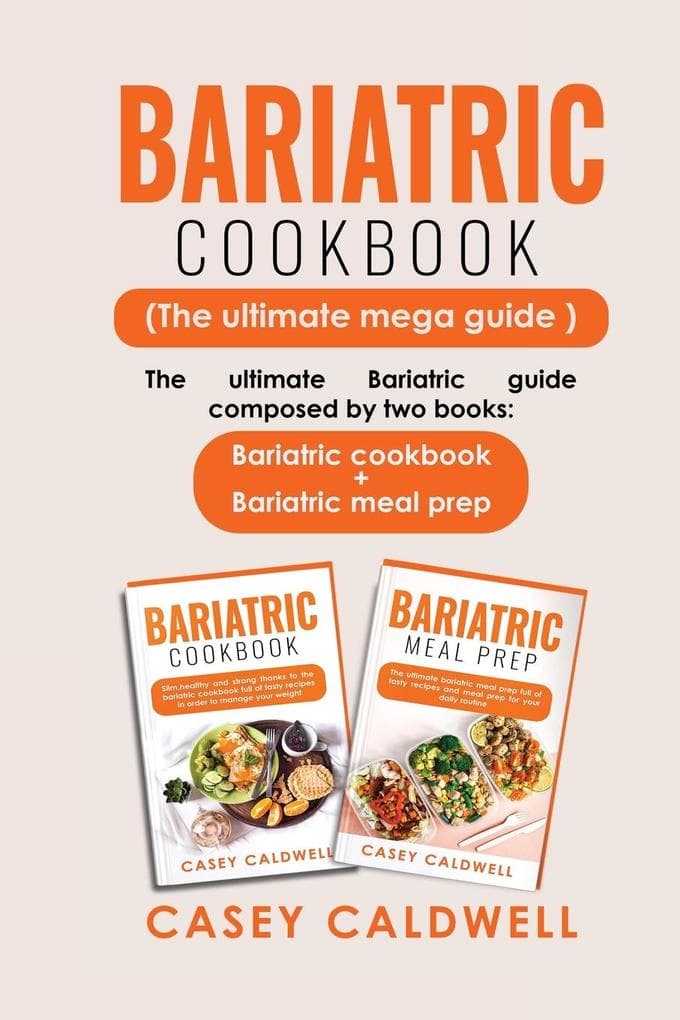 BARIATRIC COOKBOOK (THE ULTIMATE MEGA GUIDE)