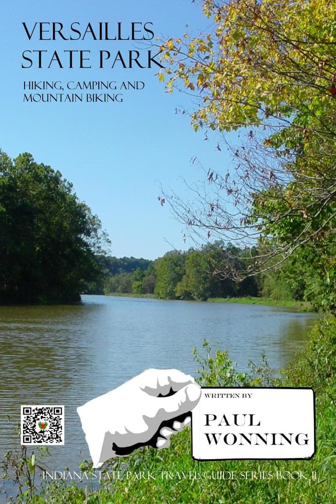 Versailles State Park (Indiana State Park Travel Guide Series, #11)
