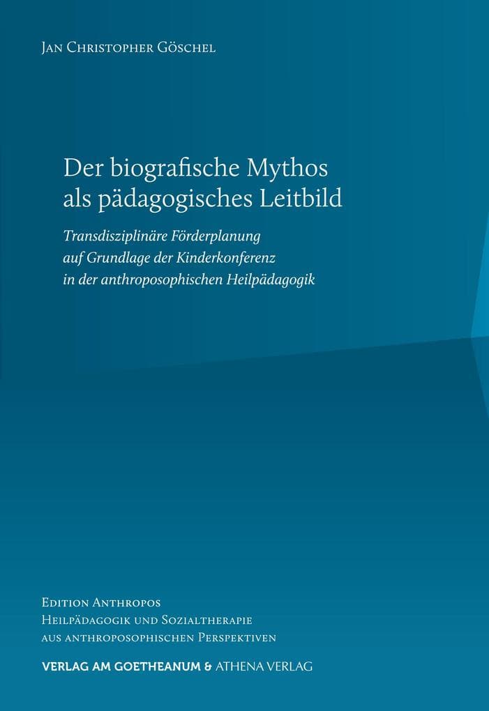 Der biografische Mythos als pädagogisches Leitbild