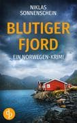 Blutiger Fjord   Ein packender Norwegen-Krimi über Intrigen und Familiengeheimnisse