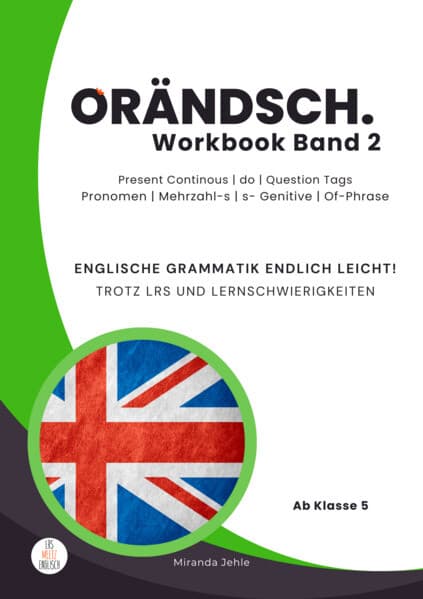 Orändsch Workbook Band 2 Present Continous do Question Tags Pronomen Mehrzahl-s s-Genitive Of-Phrase
