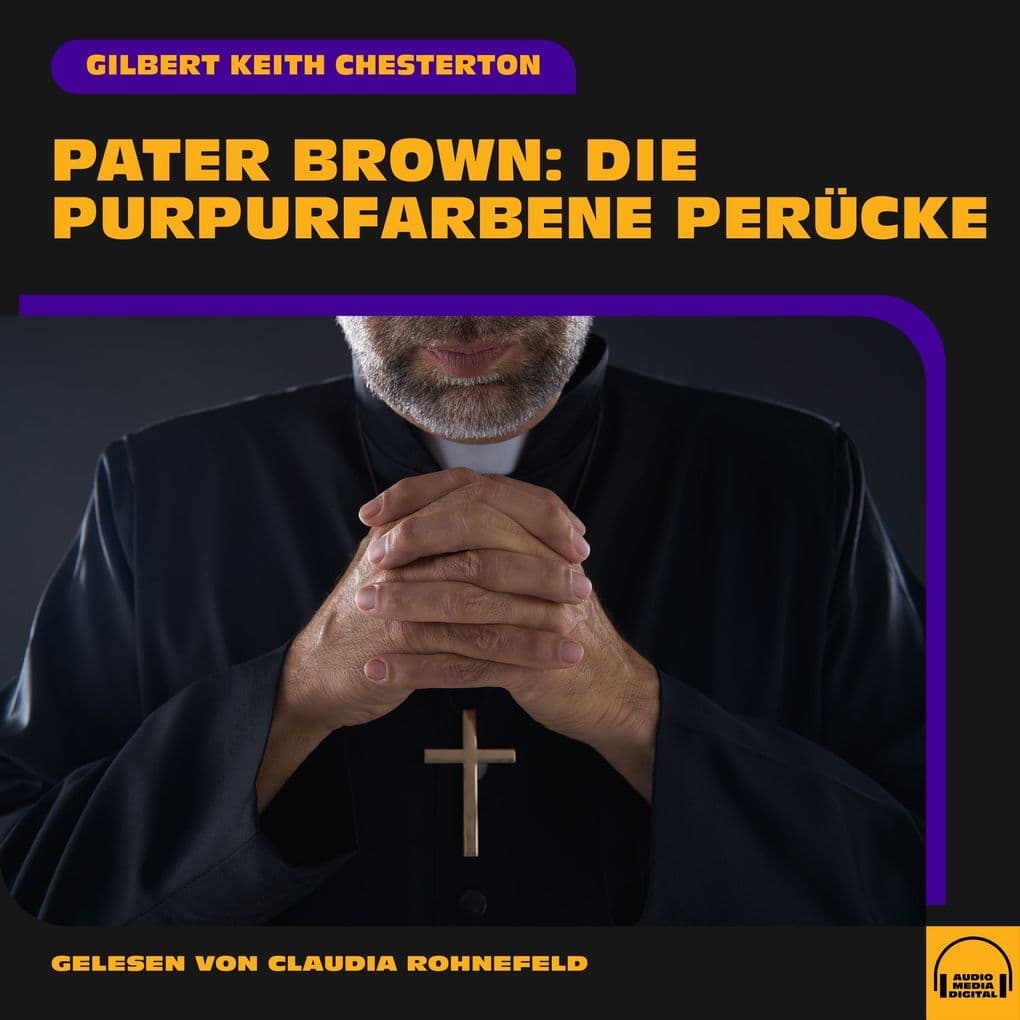 Pater Brown: Die purpurfarbene Perücke