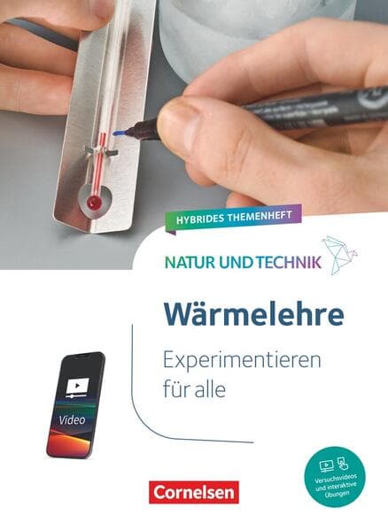 Natur und Technik - Naturwissenschaften: Neubearbeitung - Experimentieren für alle - Hybrides Themenheft - Wärme