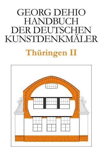 Dehio - Handbuch der deutschen Kunstdenkmäler / Thüringen II
