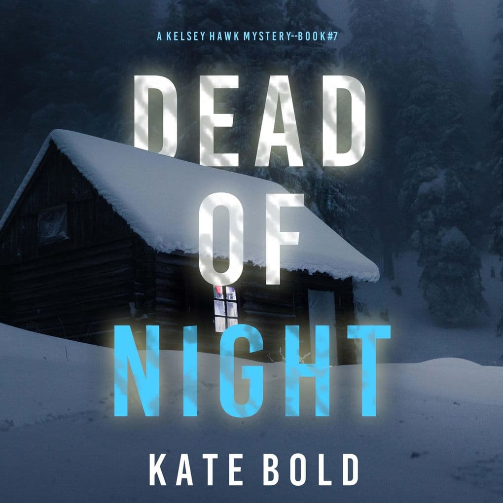 Dead of Night (A Kelsey Hawk FBI Suspense ThrillerBook Seven)