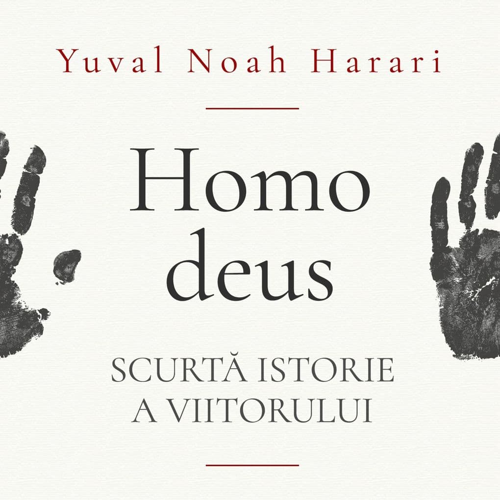 Homo deus. Scurt istorie a viitorului