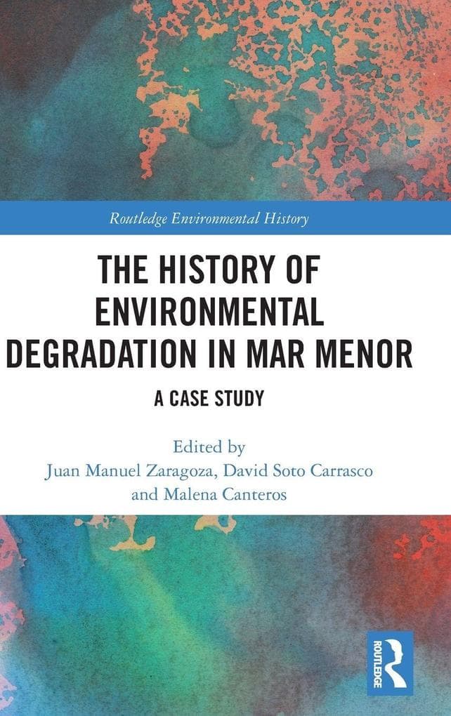 The History of Environmental Degradation in Mar Menor