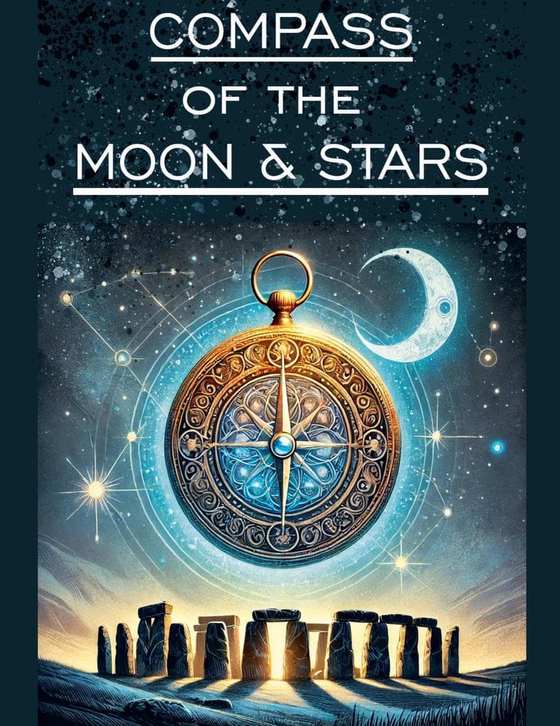The Compass of the Moon and Stars