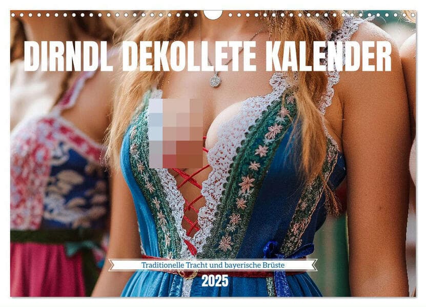 Dirndl Dekollete Kalender - Traditionelle Tracht und bayerische Brüste (Wandkalender 2025 DIN A3 quer), CALVENDO Monatskalender
