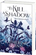 To Kill A Shadow (Die verfluchten Lande, Band 1)