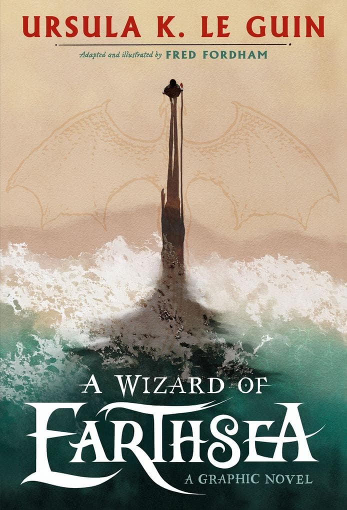 A Wizard of Earthsea: A stunning graphic novel edition of the classic fantasy adventure