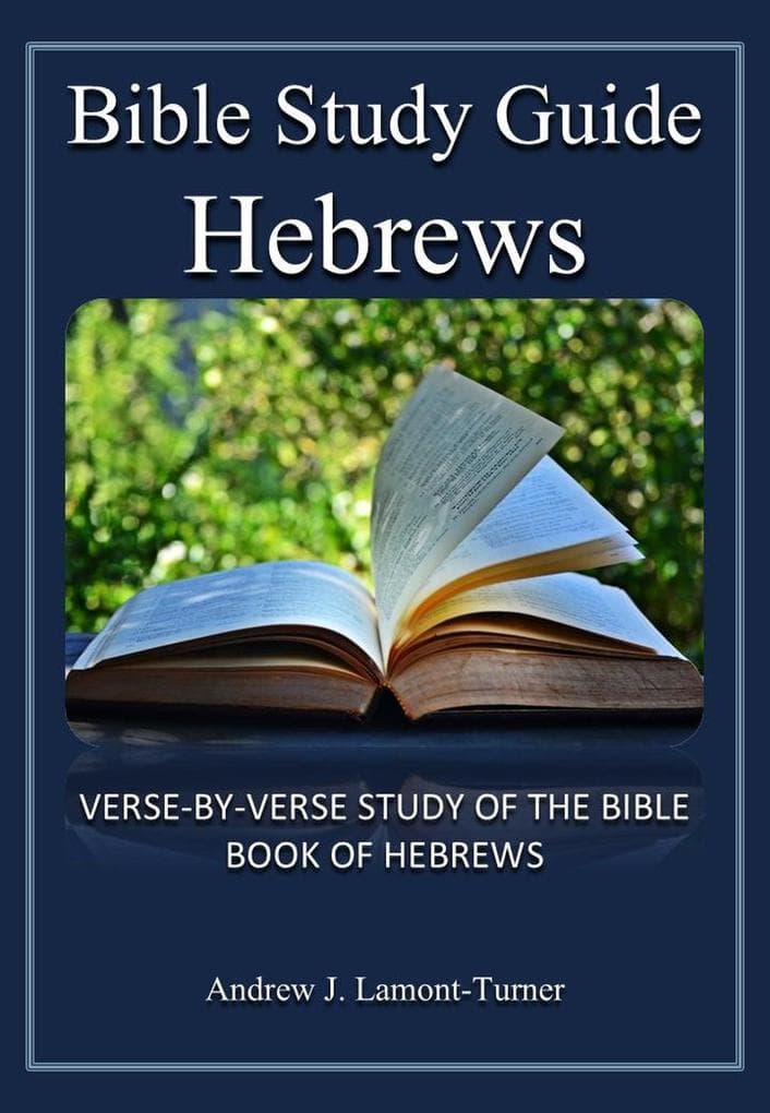 Bible Study Guide: Hebrews (Ancient Words Bible Study Series)