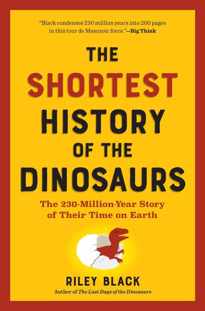 The Shortest History of the Dinosaurs