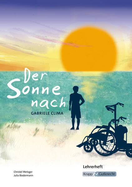 Der Sonne nach - Hauptschulabschluss Saarland 2025/2026 - Lehrerheft