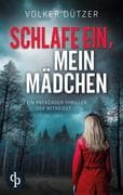 Schlafe ein, mein Mädchen   Der packende Kriminalthriller, in dem ein wahrer Albtraum lauert