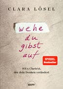 Wehe du gibst auf