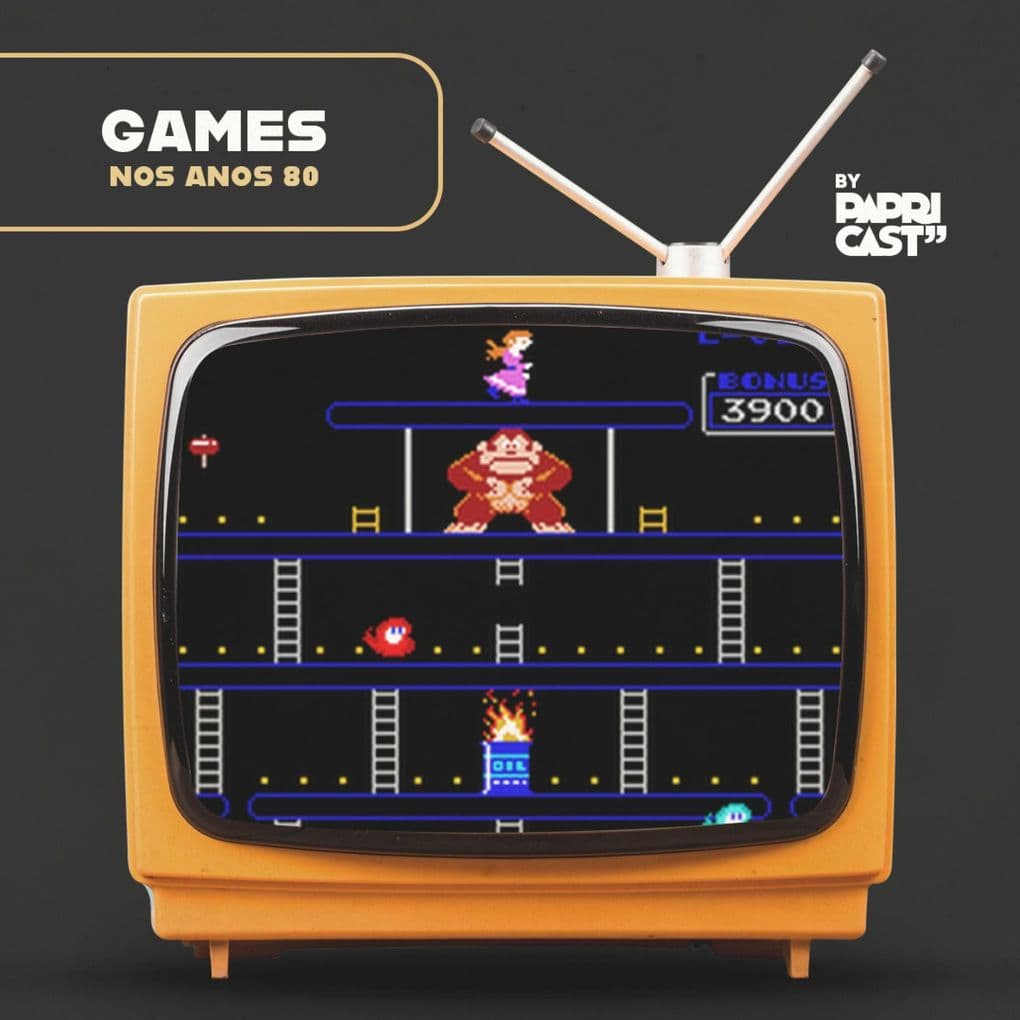 EP05 Games Papricast - Anos 80