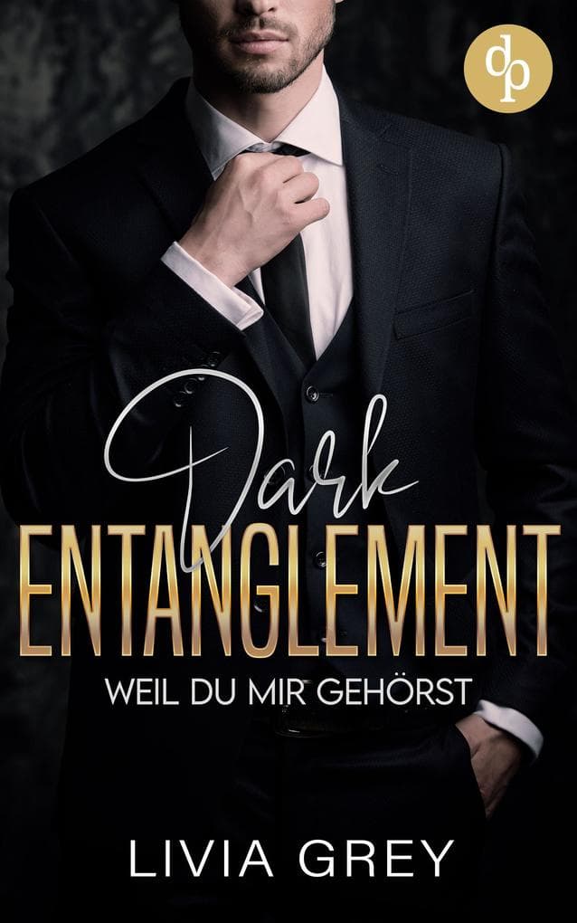 Dark Entanglement | Eine Rivals to Lovers Marriage Deal Dark Romance
