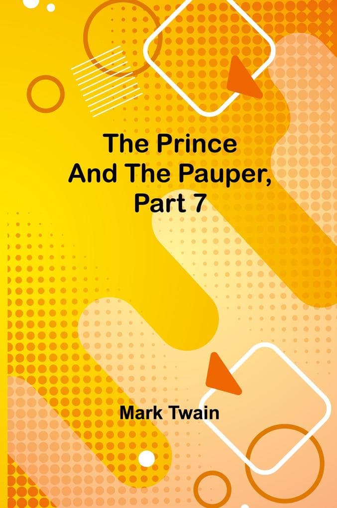 The Prince and the Pauper, Part 7.