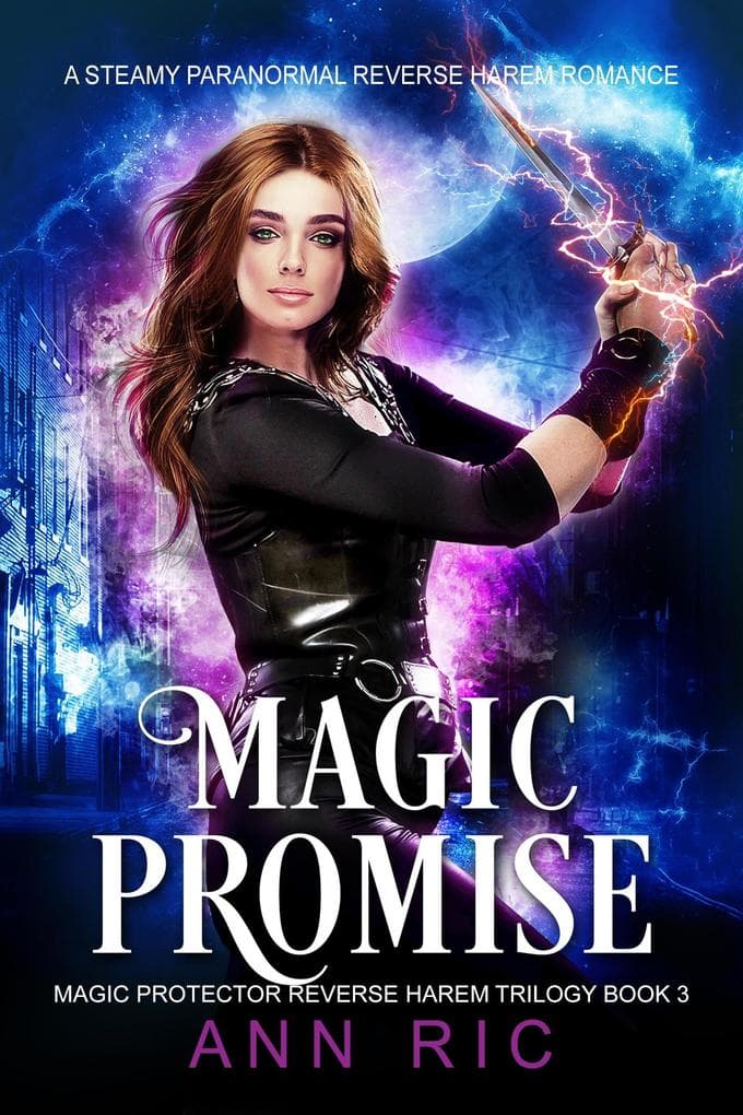 Magic Promise - A Steamy Paranormal Reverse Harem Romance (Magic Protector Reverse Harem Trilogy, #3)