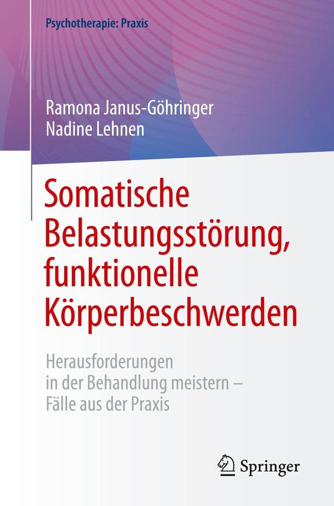 Somatische Belastungsstörung, funktionelle Körperbeschwerden