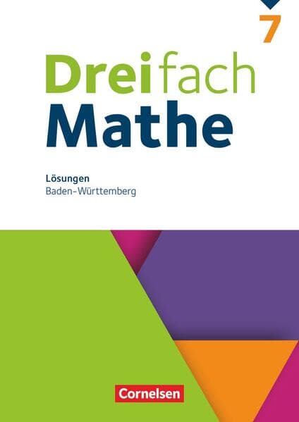 Dreifach Mathe 7. Schuljahr - Baden-Württemberg - Lösungen zum Schulbuch