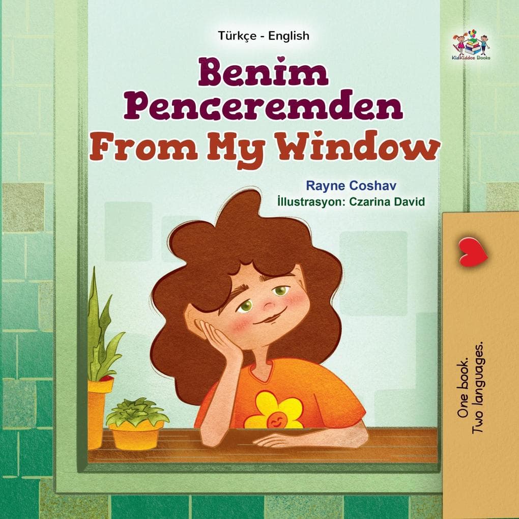 Benim Penceremden From My Window (Turkish English Bilingual Collection)