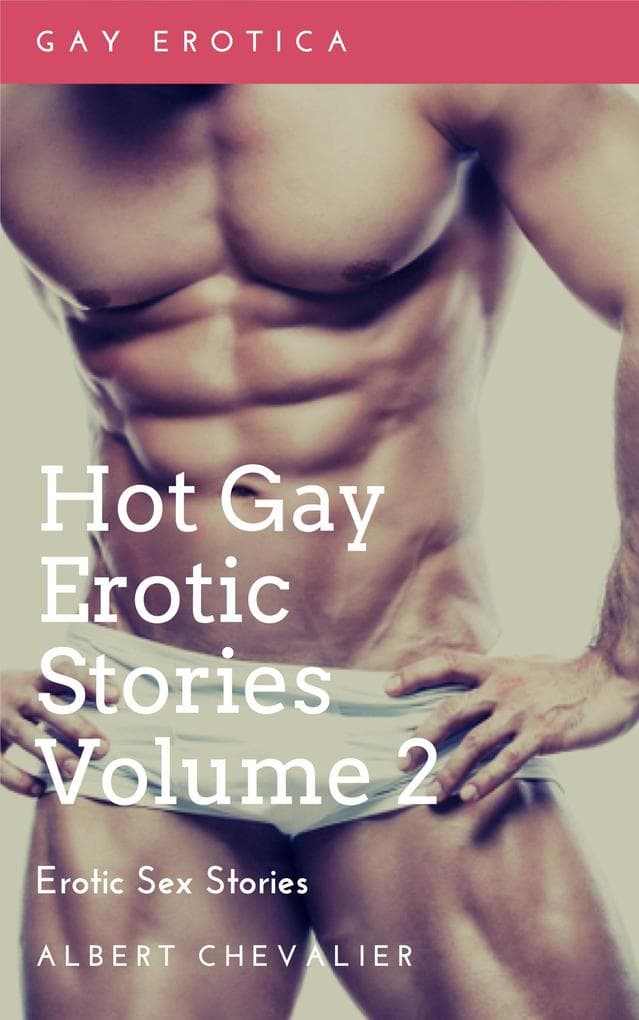 Hot Gay Erotic Stories Volume 2