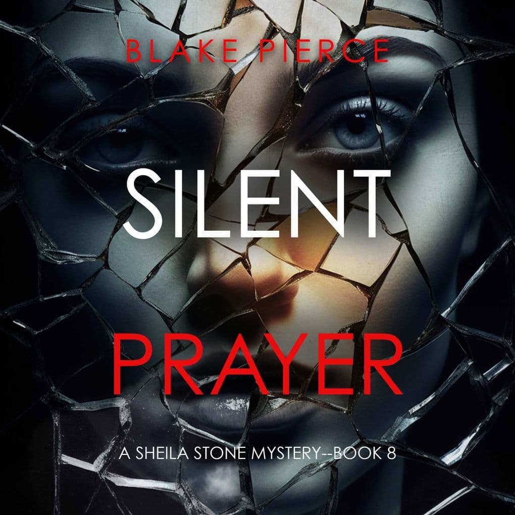 Silent Prayer (A Sheila Stone Suspense ThrillerBook Eight)