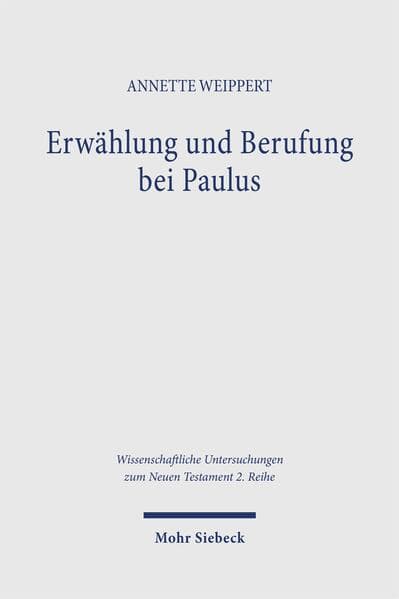 Erwählung und Berufung bei Paulus