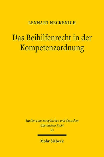 Das Beihilfenrecht in der Kompetenzordnung