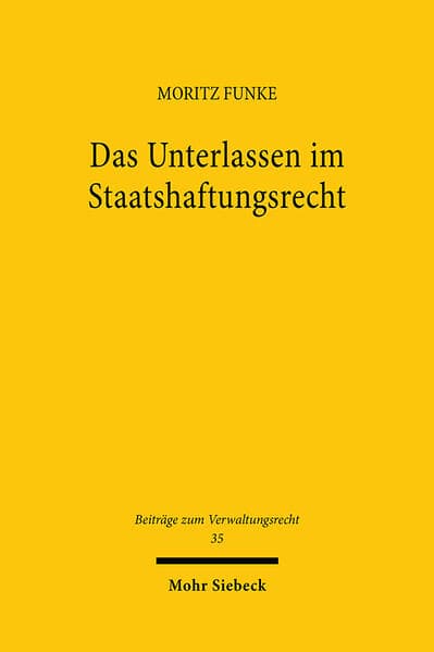 Das Unterlassen im Staatshaftungsrecht