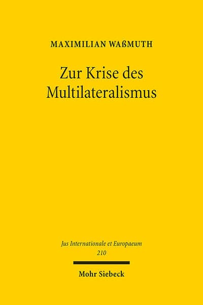 Zur Krise des Multilateralismus