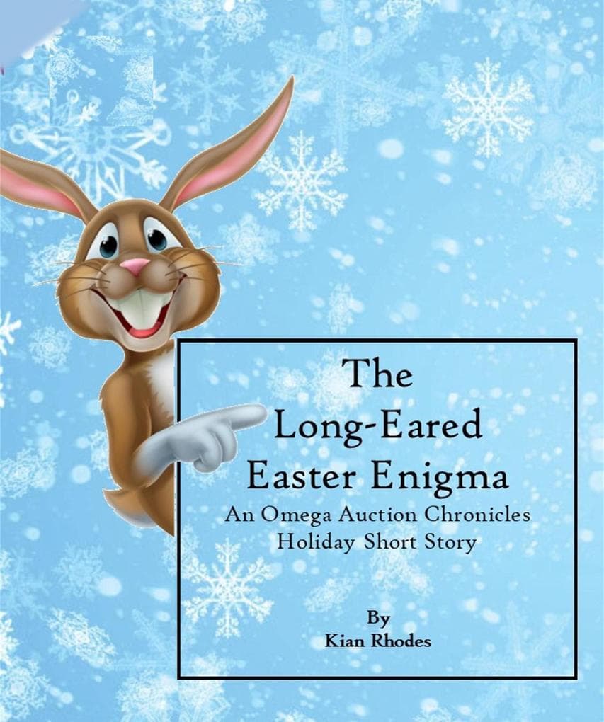 The Long Eared Easter Enigma (The Omega Auction Chronicles, #21)