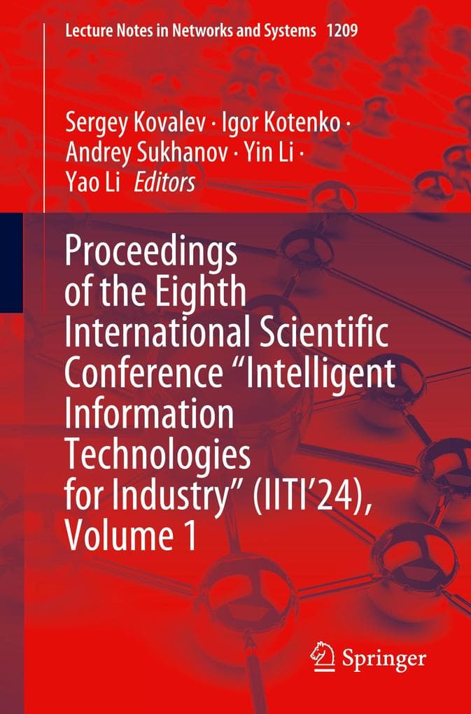 Proceedings of the Eighth International Scientific Conference "Intelligent Information Technologies for Industry" (IITI'24), Volume 1
