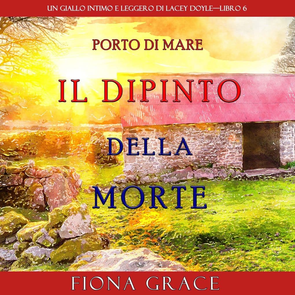 Il dipinto della morte (Un giallo intimo e leggero di Lacey DoyleLibro 6)
