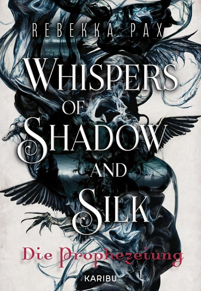 Whispers of Shadow and Silk (Band 1) - Die Prophezeiung