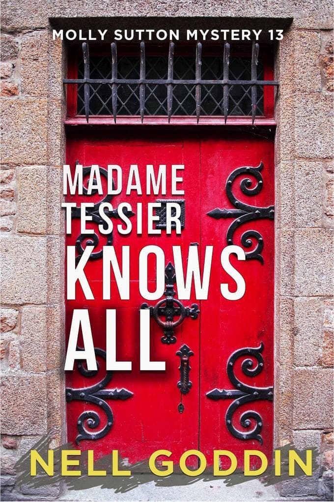 Madame Tessier Knows All (Molly Sutton Mysteries, #13)