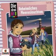 Die drei !!! 94: Unheimliches Meeresleuchten