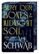 Bury Our Bones in the Midnight Soil
