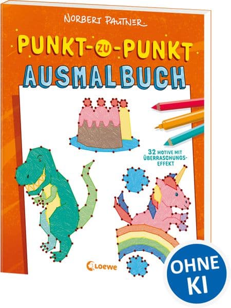 Punkt-zu-Punkt-Ausmalbuch (orange): Verbinde die bunten Punkte und gestalte dein eigenes Malbuch! - 32 Motive mit Überraschungseffekt - Für Kinder ab 5 Jahren