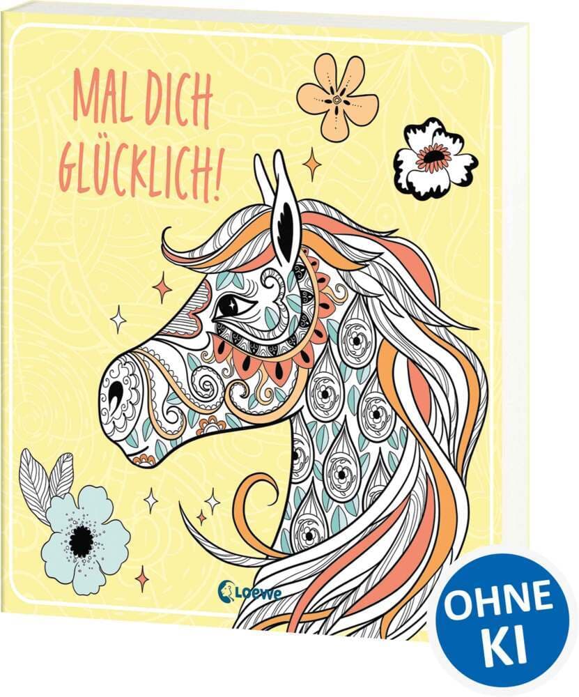 Mal dich glücklich! - Pferde: Ausmalbuch mit wunderschönen Pferdemotiven für eine beruhigende Pause vom Alltag - Ab 10 Jahren