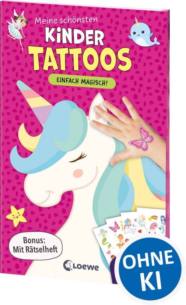 Meine schönsten Kindertattoos - Einfach magisch!: Mit über 40 verschiedenen Tattoos und einem Rätselheft als Bonus - Für Kinder ab 5 Jahren