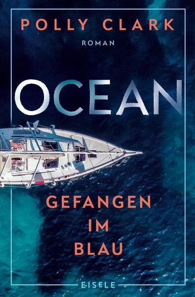 10. Polly Clark: Ocean - Gefangen im Blau