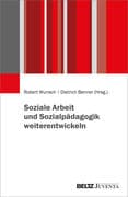 Soziale Arbeit und Sozialpädagogik weiterentwickeln