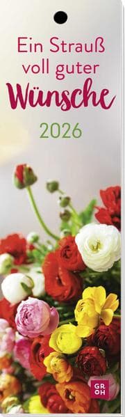 Lesezeichenkalender 2026: Ein Strauß voll guter Wünsche