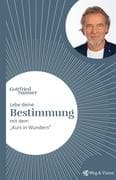 Lebe deine Bestimmung mit dem  Kurs in Wundern