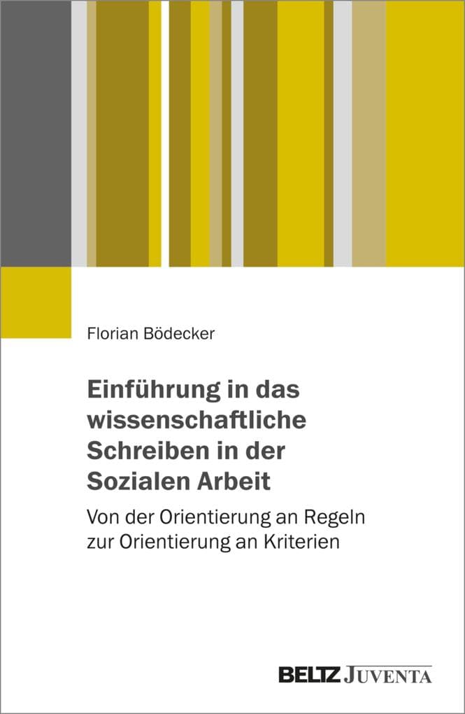 Einführung in das wissenschaftliche Schreiben in der Sozialen Arbeit